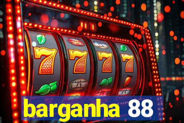 barganha 88